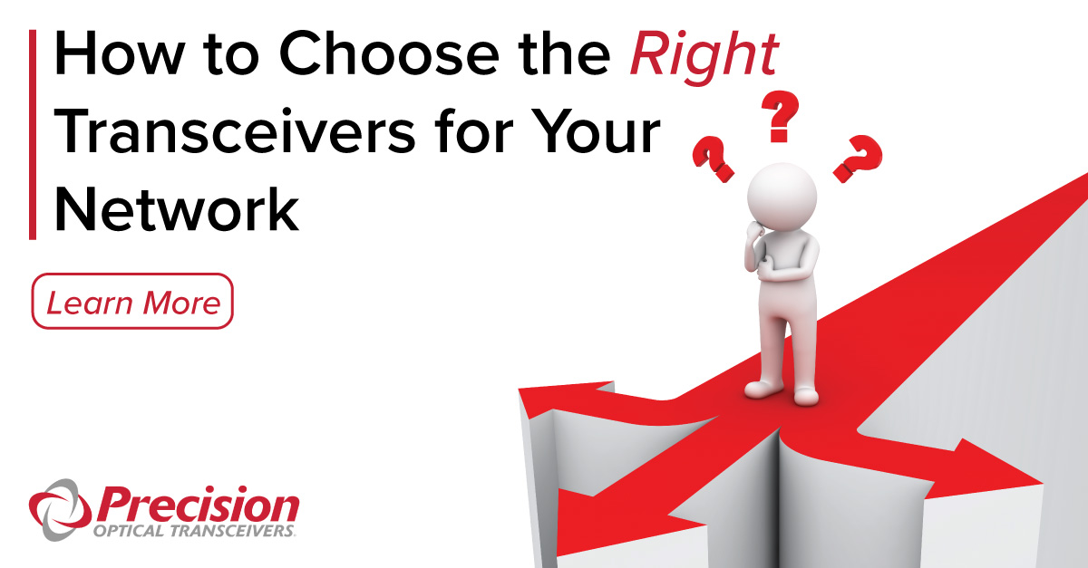 How to Choose the Right Transceivers for Your Network